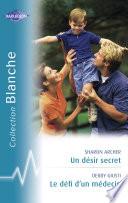 Télécharger le livre libro Un Désir Secret - Le Défi D'un Médecin (harlequin Blanche)
